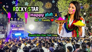 Happy होली 🙏 Yt Family ❤️  Rocky Star Band  NonStop Timli Song [upl. by Richmound825]