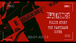 Blasfemos  Police story The Partisans cover [upl. by Dielu]