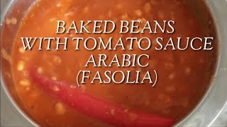 MAGLUTO TAYO NG BAKED BEANS WITH TOMATO SAUCE ARABIC FASOLIA [upl. by Ulda857]