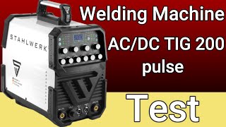 Stahlwerk ACDC TIG 200 pulse cut ST  Test  4 in 1 Multi TIG Welding Machine [upl. by Aloibaf201]