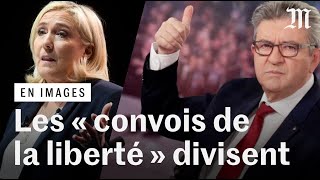 Convois de la liberté  de Mélenchon à Le Pen réactions politiques [upl. by Nimref663]