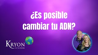 ¿Es posible cambiar tu ADN [upl. by Savanna566]