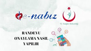 E Nabız Randevu Onaylama  Hastane Randevusu Onaylama [upl. by Etnahsal]