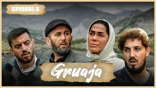 Traditat Shqiptare  GRUAJA  Episodi 3 [upl. by Annas4]