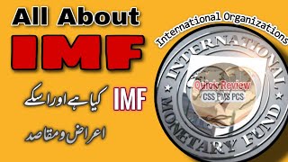 What is IMF Its Aims and Objectives  What is IMF and How it Works  International Organizations [upl. by Eamanna]