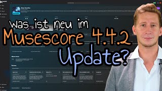 Musescore 442 Update Was ist neu seit dem letzten Musescore Studio Update [upl. by Farr952]