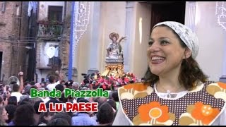 A LU PAESE valzeretto paesano Banda Piazzolla [upl. by Tlok]