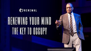 Renewing Your Mind  The Key to Occupy  AR Bernard [upl. by Ezara]