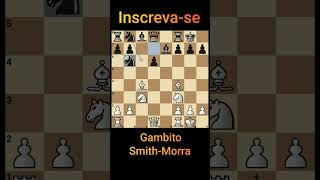 Gambito SmithMorra chess xadrez shorts Шахматы शतरंज [upl. by Rafe]