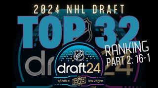 2024 NHL Draft Top 32 Prospects Part 2 [upl. by Hal407]