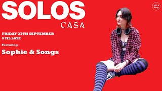 Sophie amp Songs  SOLOS  Casa Grand Arcade Leeds  27th September 2024 [upl. by Neerroc]