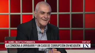 La condena a Urribarri y un caso de corrupción en Neuquén Daniel Bilotta en Odisea Argentina [upl. by Aiasi]