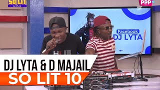 DJ LYTA  SO LIT LIVE 10 MC DMAJAIL AFROBEATMIONDOKOAMAPIANO DANCEHALLAYRA STARRREMA [upl. by Mitchiner]