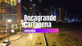 Explora Boca Grande Cartagena Vista nocturna en Dron 4K [upl. by Areip849]