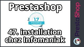 Tuto Prestashop 17  Installation chez Infomaniak ép 47 [upl. by Tennos669]