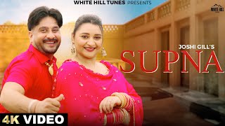 Supna Official Video Joshi Gill  New Romantic Punjabi Song 2024  Punjabi Love Song [upl. by Rawdin175]