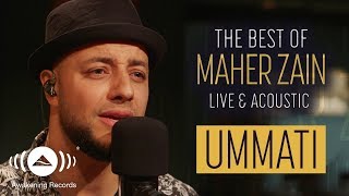 Maher Zain  Ummati  ماهر زين  أمَّتي  The Best of Maher Zain Live amp Acoustic [upl. by Keviv]