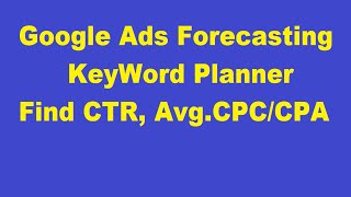 Google Ads Keyword Planner Forecasting 2020  Adwords Keyword Planner 2020 [upl. by Alastair]