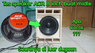 Woofer acr 8 inch buat midel lumayan juga [upl. by Eiryk]