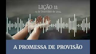 Lição 11  A promessa de provisão [upl. by Michaela]