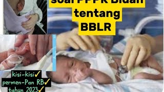 soal PPPK Bidan tentang BBLR [upl. by Bolanger648]