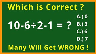 10 Minus 6 Divided by 2 Minus 1   A Basic Math Problem  Many Will Get WRONG [upl. by Modeerf]