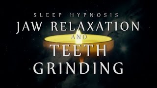 Sleep Hypnosis for Jaw Relaxation amp Teeth Grinding Bruxism  TMJ  TMD [upl. by Clyde]