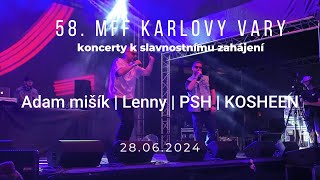 Koncerty k slavnostnímu zahájení KVIFF 58  Adam Mišík  Lenny  PSH  KOSHEEN [upl. by Lanod]