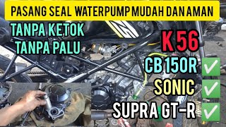 cara pasang seal water pump CB150 R tanpa ketok tanpa palu [upl. by Hopfinger]