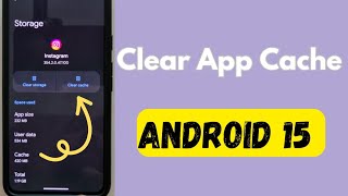 How to Clear App Cache in Android 15 [upl. by Notselrahc]