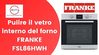 Smontare la porta del forno Franke FSL 86 HWH [upl. by Tenenbaum]