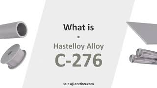 What is Hastelloy C276 Introduce the properties compositions and other info of Hastelloy C276 [upl. by Loresz779]