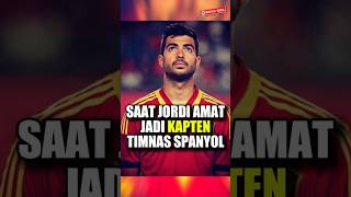 Saat Jordi Amat Jadi Kapten Timnas Spanyol [upl. by Singh]