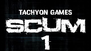 ТАХИОН ➤ SCUM 1 ЗОМБИ  АПОКАЛИПСИС [upl. by Ardys]