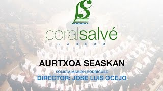 Aurtxoa Seaskan  CORAL SALVÉ DE LAREDO [upl. by Hpseoj]