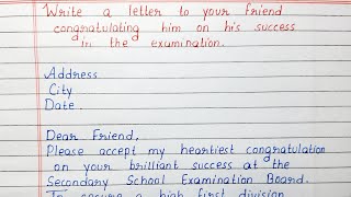 Write a letter to your friend congratulating him on his success in the examination [upl. by Rimisac438]