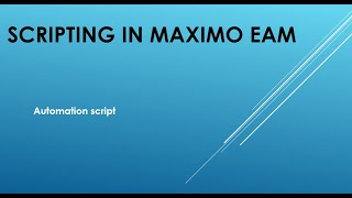 Scripting in Maximo EAM  Object Launch Point  Part 01 [upl. by Ellennej]