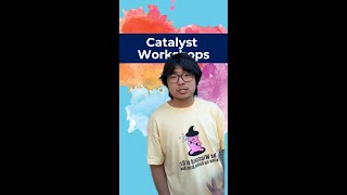 Catalyst Workshop [upl. by Ymiaj]