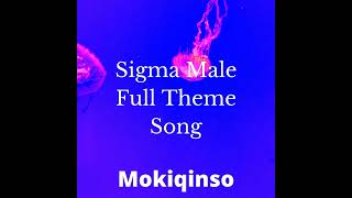 sigma male full theme song [upl. by Algar751]