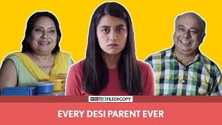 FilterCopy  Every Desi Parent Ever [upl. by Llekcor]