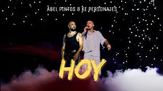 Ke Personajes Ft Abel Pintos  Hoy [upl. by Roberta]