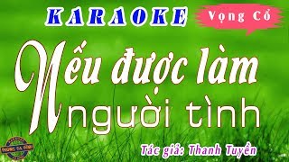 Karaoke vọng cổ  Nếu Được Làm Người Tình  song ca [upl. by Sulamith690]