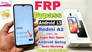 Redmi A2 FRP Bypass Android 13  New Trick  Redmi A2 Google Account Bypass Without Pc  100 Ok [upl. by Farika957]