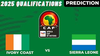 Sierra Leone vs Ivory Coast CAF Africa Nations Cup 2025 Qualifiers Match Preview Prediction [upl. by Navets]