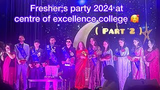 😍 PART 2  of freshers party at centre of excellence college 2024✨ Sejal Kadsholi 07 💫 [upl. by Scotney157]