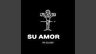 Su Amor [upl. by Ellevart]