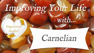 CARNELIAN 💎 IMPROVED AUDIO  TOP 4 Crystal Wisdom Benefits of Carnelian Crystal [upl. by Idid]