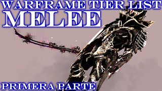 Analizando TODAS las Armas Melee  Warframe MEGA Tier List  Primera Parte [upl. by Nadean160]