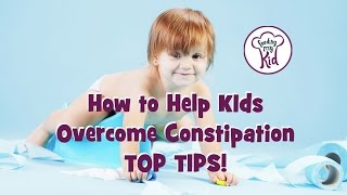 How to Help Kids Overcome Constipation Tips [upl. by Hutchinson]