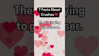 7 Facts About Crushes ❤️ part 3 [upl. by Gollin]